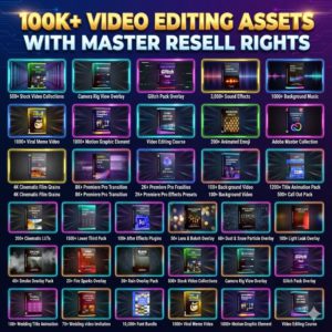 All-In-One Video Editing Assets Bundle 3.0 + MASTER RESELL RIGHTS, Over 100,000 Video Editing Assets Bundle 2.0