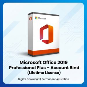 Microsoft Office 2019 Professional Plus – Account Bind (Lifetime License)