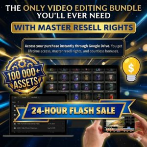 All-In-One Video Editing Assets Bundle 3.0 + MASTER RESELL RIGHTS, Over 100,000 Video Editing Assets Bundle 2.0