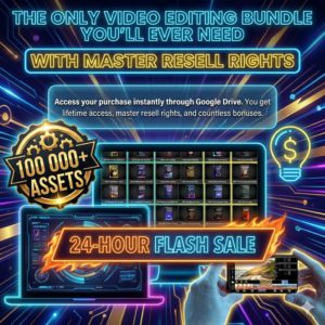 All-In-One Video Editing Assets Bundle 3.0 + MASTER RESELL RIGHTS, Over 100,000 Video Editing Assets Bundle 2.0
